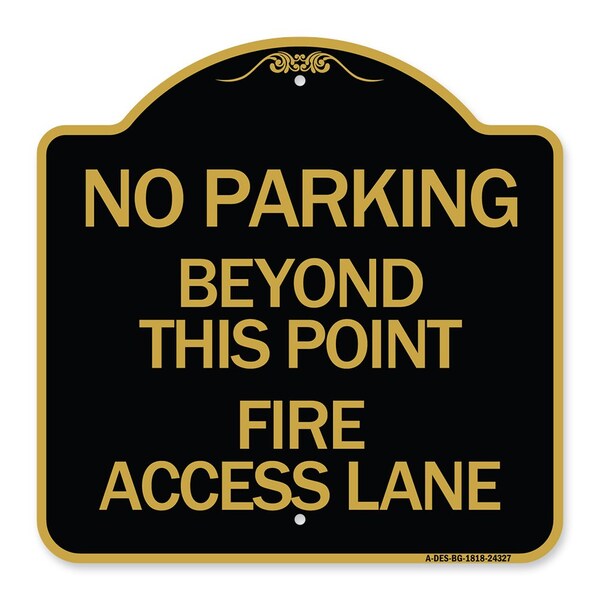 Beyond This Point Fire Access Lane, Black & Gold Aluminum Sign, 18" x 18", BG-1818-24327